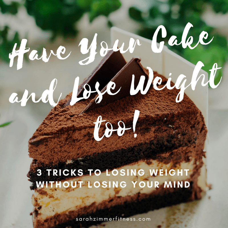 Have Your Cake and Lose weight too.png